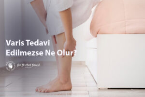 Varis Tedavi Edilmezse Ne Olur?