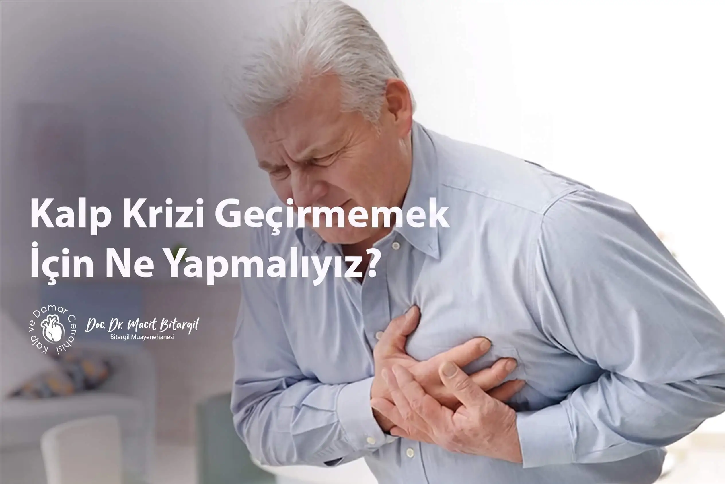 Kalp Krizi Gecirmek Icin Ne Yapmaliyiz