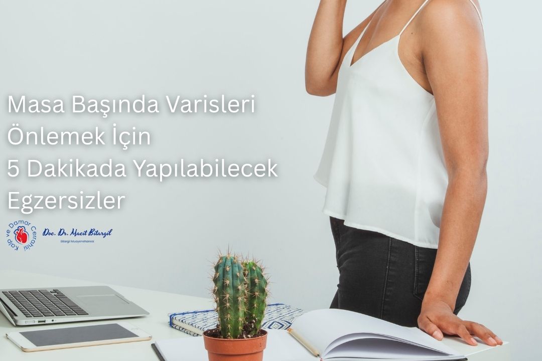 Masa Başında Varisleri Önlemek İçin Egzersizler