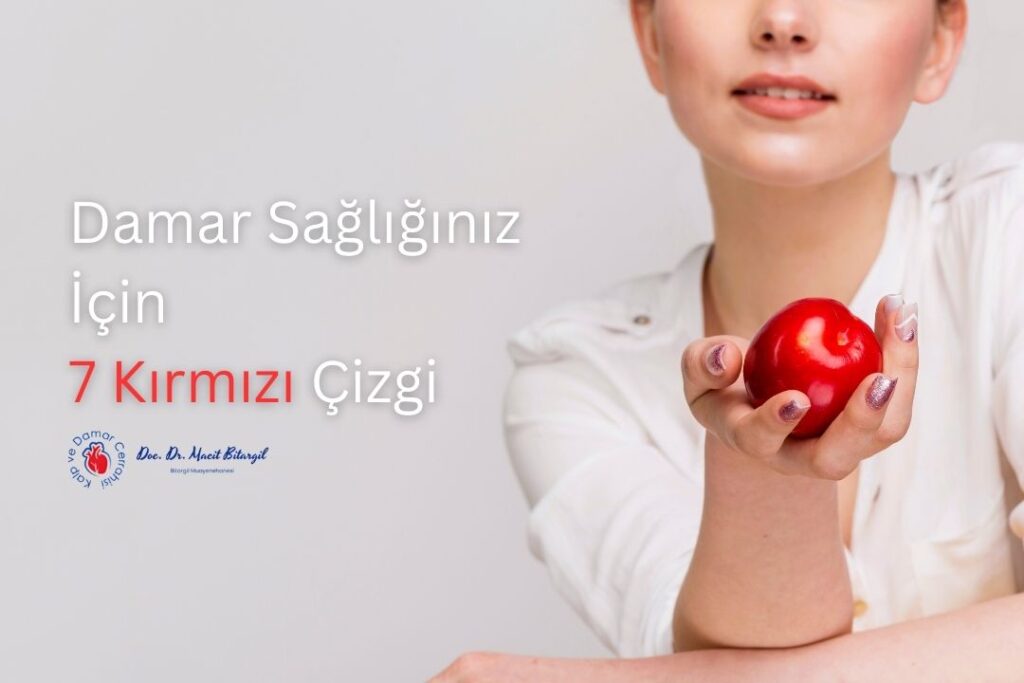 Damar Sağlığınız İçin 7 Kırmızı Çizgi
