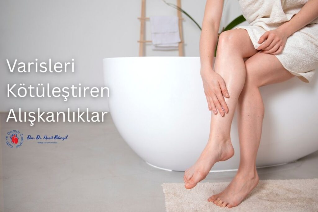 Varisleri kötüleştiren alışkanlıklar